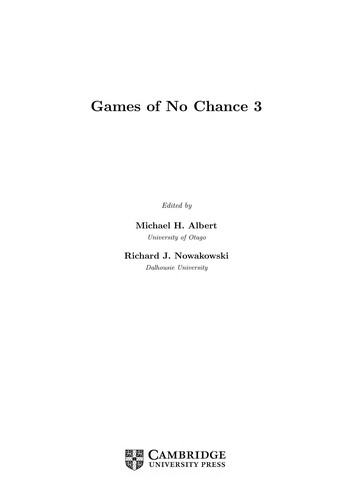 Richard J. Nowakowski, Michael H. Albert: Games of no chance 3 (2009, Cambridge University Press)
