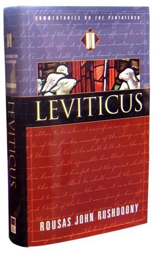 Rousas John Rushdoony: Leviticus (Commentaries on the Pentateuch, Volume 3) (Hardcover, 2005, Ross House Books)