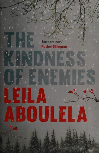 Leila Aboulela: The kindness of enemies (2015, Weidenfeld & Nicolson)
