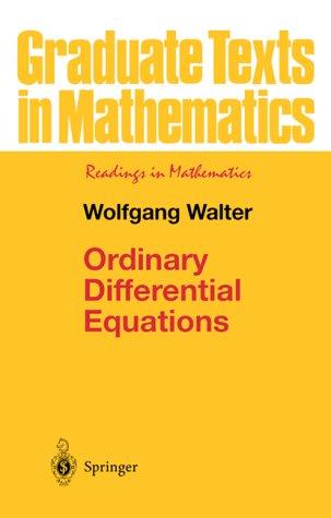 Walter, Wolfgang: Ordinary differential equations (1998, Springer)