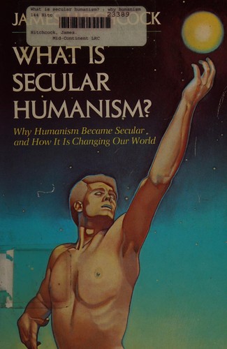 James Hitchcock: What is secular humanism? (1982, Servant Books)