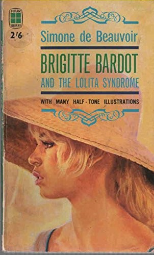 Simone de Beauvoir: Brigitte Bardot and the Lolita syndrome. (1972, Arno Press)