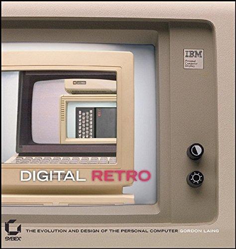 Gordon Laing, Gordon Laing: Digital Retro: The Evolution and Design of the Personal Computer (Paperback, Sybex)