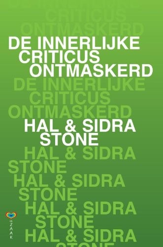 Hal Stone, Sidra Stone: De innerlijke criticus ontmaskerd (Paperback, AnkhHermes, Uitgeverij)