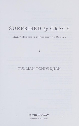 Tullian Tchividjian: Surprised by Grace (2014, Crossway)