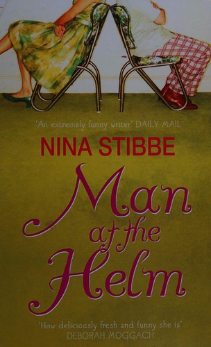 Nina Stibbe: Man at the helm (2015, F.A. Thorpe)