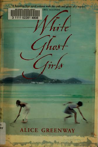 Alice Greenway: White ghost girls (2006, Black Cat)