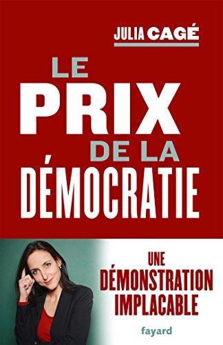 Julia Cagé: Le prix de la démocratie (French language, Fayard)