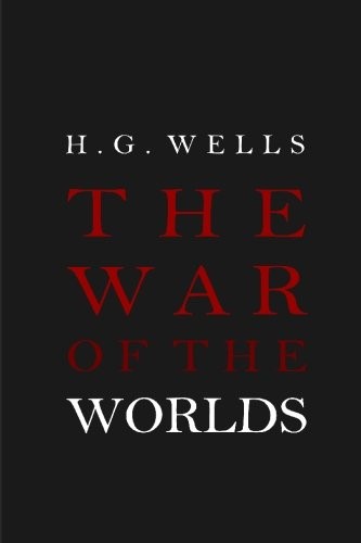 H. G. Wells: The War of the Worlds (Paperback, 2010, CreateSpace Independent Publishing Platform)