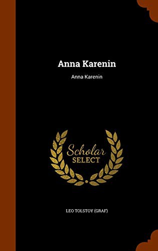 Leo Tolstoy, Leo Tolstoy (graf): Anna Karenin (Hardcover, 2015, Arkose Press)