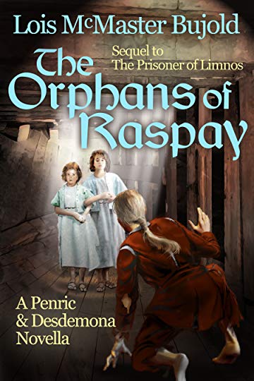 Lois McMaster Bujold: Orphans of Raspay (2020, Subterranean Press)