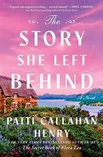 Patti Callahan Henry: The Story She Left Behind (Hardcover, 2025, Atria Books)