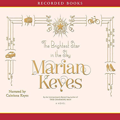 Marian Keyes: The Brightest Star in the Sky (AudiobookFormat, 2010, Recorded Books, Inc. and Blackstone Publishing)