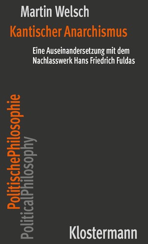 Martin Welsch: Kantischer Anarchismus (Paperback, German language, 2025, Verlag Vittorio Klostermann)