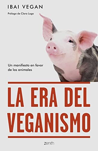 Ibai Vegan: La era del veganismo (Paperback, Zenith)