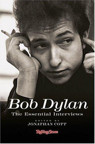 Jonathan Cott: BOB DYLAN (2007, Wenner)