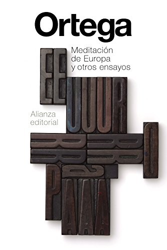 José Ortega y Gasset: Meditación de Europa y otros ensayos (Paperback, Alianza, Alianza Editorial)