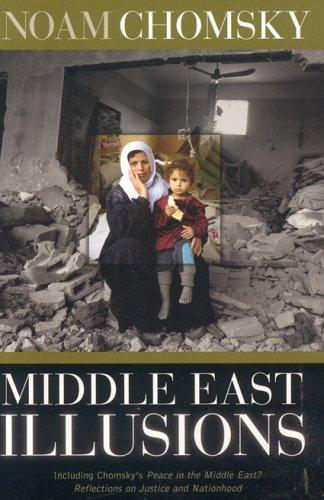 Noam Chomsky: Middle East Illusions (Paperback, 2004, Rowman & Littlefield Publishers, Inc.)