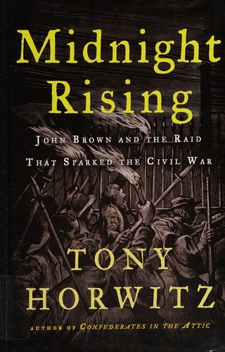 Tony Horwitz: Midnight rising (2011, Thorndike Press/Gale Cengage Learning)