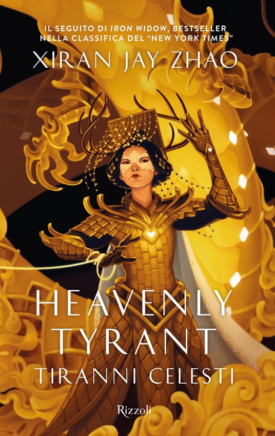 Xiran Jay Zhao: Heavenly Tyrant. Tiranni celesti (Hardcover, Italiano language, 2025, Rizzoli)