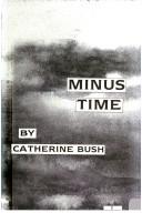 Catherine Bush: Minus time (1993, Hyperion)