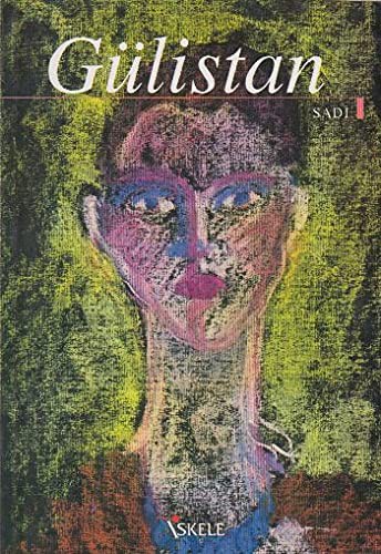 Saadi Shirazi: Gülistan (Paperback, Iskele Yayincilik)
