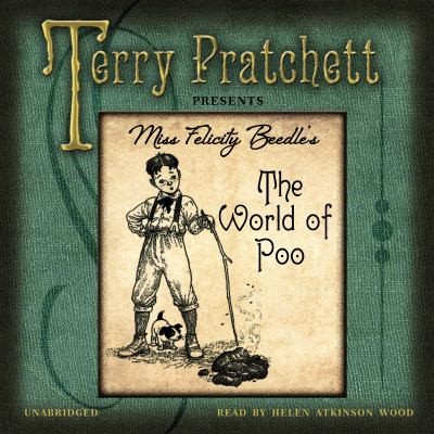 Patrick Couton, Terry Pratchett, Peter Dennis, Bernard Pearson, Isobel Pearson: Terry Pratchett Presents Miss Felicity Beedles The World Of Poo (2012, Cornerstone)