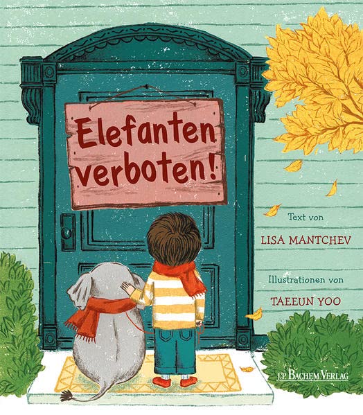 Lisa Mantchev, Taeeun Yoo: Elefanten verboten! (Hardcover, deutsch language, J.P. Bachem Verlag)