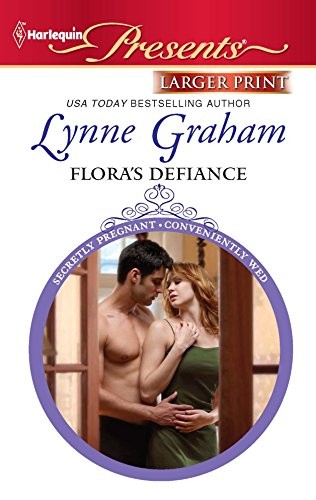 Lynne Graham: Flora's Defiance (2011, Harlequin Enterprises, Limited, Harlequin Presents Larger Print)