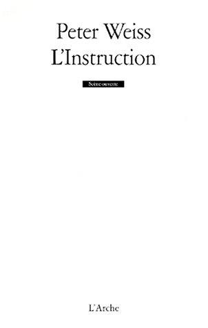 Weiss Peter: L'instruction (2000, L'Arche)