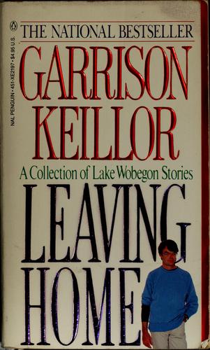 Garrison Keillor: Leaving home (1989, Penguin Books)