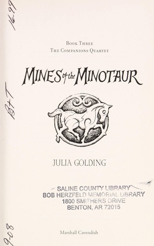 Julia Golding: Mines of the Minotaur (Companions Quartet) (Hardcover, 2008, Marshall Cavendish Corp/Ccb)