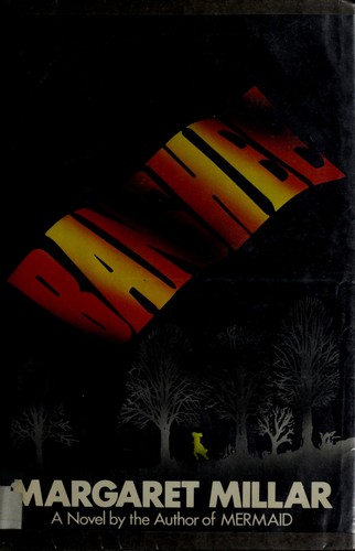 Margaret Millar: Banshee (1983, W. Morrow)