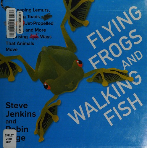 Steve Jenkins: Flying frogs and walking fish (2016, Houghton Mifflin Harcourt)