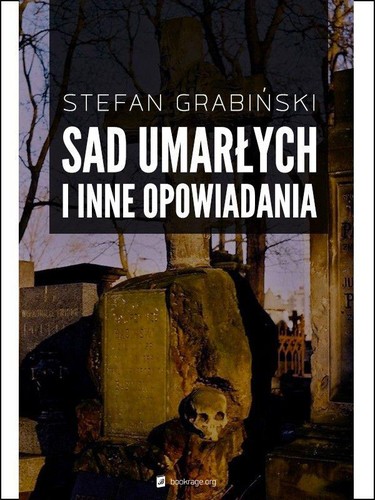 Stefan Grabiński: Sad umarłych i inne opowiadania (EBook, Polish language, 2013, Code Red Tomasz Stachewicz)