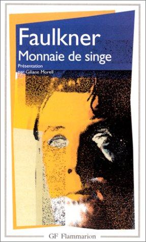 William Faulkner: Monnaie de singe (French language, 1998, Flammarion)