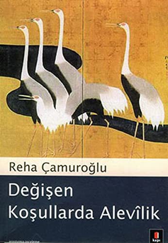 Reha Çamuroğlu: Degisen Kosullarda Alevilik (Paperback, Kap Yaynlar, Kapı Yayınları)