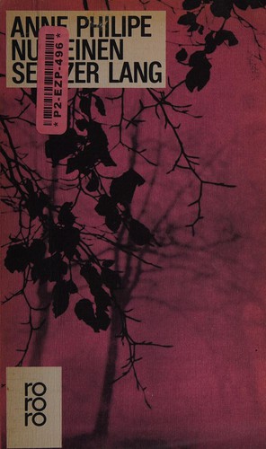 Anne Philipe: Nur einen Seufzer lang (German language, 1987, Rowohlt)