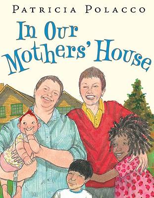 Patricia Polacco: In our mothers' house (2009, Philomel Books)