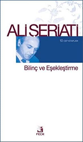 Ali Seriati: Bilinc ve Eseklestirme (Hardcover, 2013, Fecr Yayinlari)