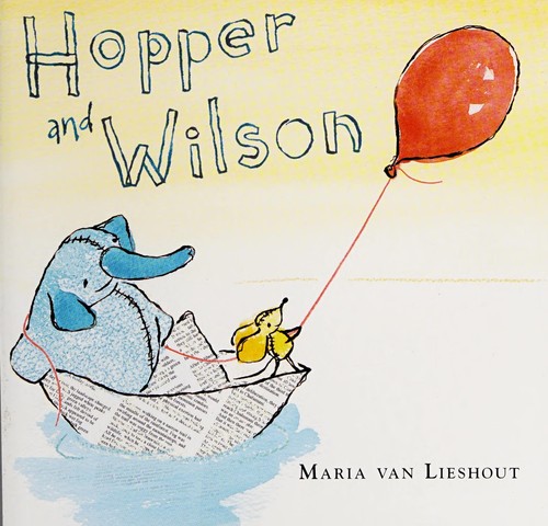 Maria Van Lieshout: Hopper and Wilson (2011, Philomel Books)