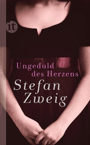 Stefan Zweig: Ungeduld des Herzens (Hardcover, 2013, Insel Verlag GmbH)