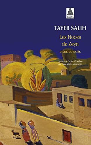 al-Tayyib Salih: Les noces de Zeyn et autres récits (French language, 2014, Actes Sud)