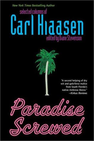 Carl Hiaasen: Paradise Screwed (2002, Berkley Trade)