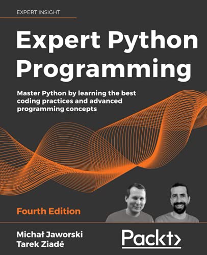 Michał Jaworski, Tarek Ziadé: Expert Python Programming (Paperback, 2021, Packt Publishing)
