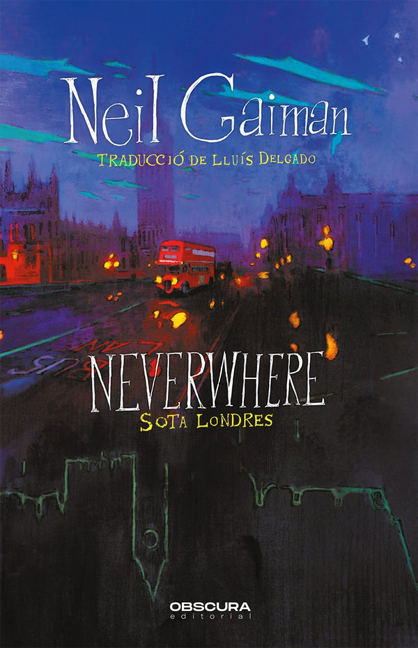 Neil Gaiman, Lluis Delgado: Neverwhere. Sota Londres (Paperback, Català language, 2020, Obscura Editorial S.L.)