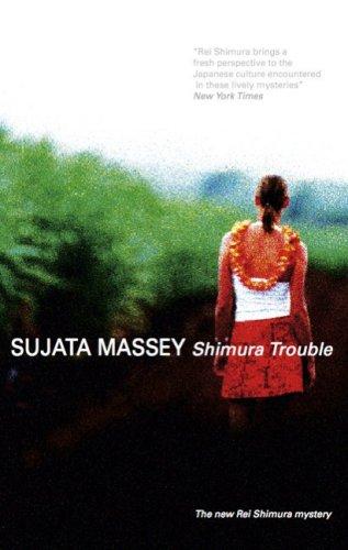 Sujata Massey: Shimura Trouble (Rei Shimura) (Hardcover, Severn House Publishers, Severn House)