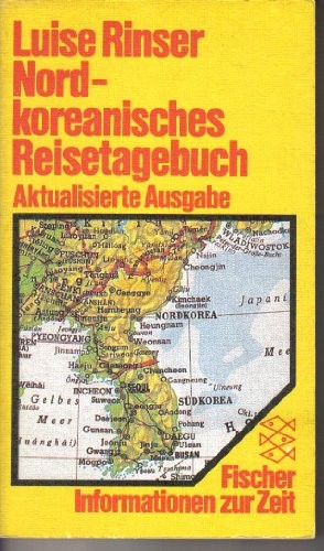 Luise Rinser: Nordkoreanisches Reisetagebuch (Paperback, German language, 1981, Fischer Taschenbuch Verlag)
