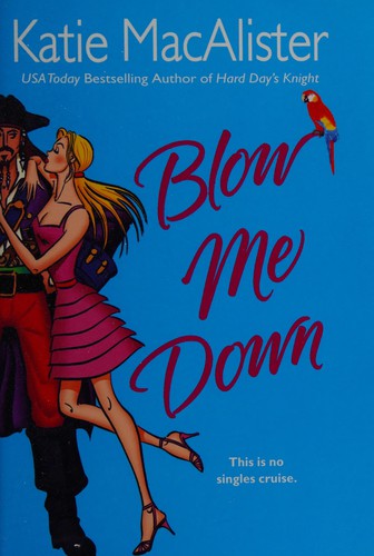 Katie MacAlister: Blow Me Down (Hardcover, 2005, New American Library)