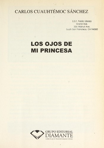 Carlos Cuauhtémoc Sánchez: Los ojos de mi princesa (Spanish language, 2004, Diamante)